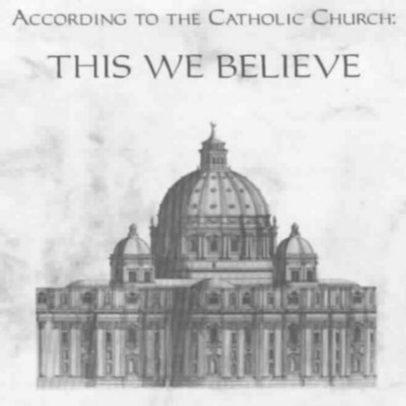 What the Catholic Church Believes